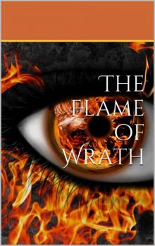 The Flame of Wrath