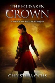 The Forsaken Crown (The Desolate Empire Book 0)