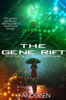 The Gene Rift (Destiny by Design Book 2)