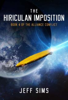 The Hiriculan Imposition: Book 4 of the Alliance Conflict