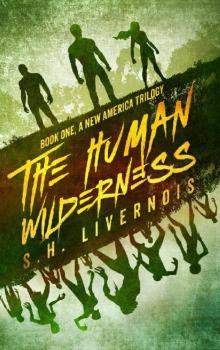 The Human Wilderness (A New America Trilogy Book 1)