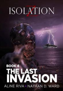 The Last Invasion (Isolation Z Book 4)