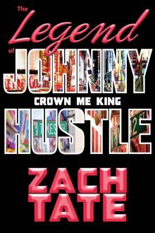 The Legend of Johnny Hustle: Crown Me King