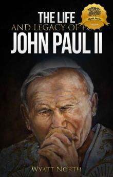 The Life and Legacy of Pope John Paul II