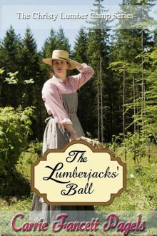 The Lumberjacks' Ball (The Christy Lumber Camp Series Book 2)