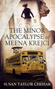 The Minor Apocalypse of Meena Krejci