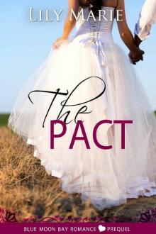 The Pact (Blue Moon Bay Romance Book 0)