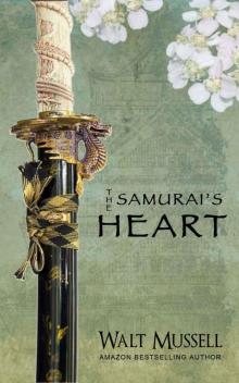 The Samurai's Heart (The Heart Of The Samurai Book 1)