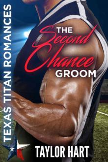 The Second Chance Groom: Texas Titan Romances