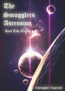 The Smuggler's Ascension: Dark Tide Rising