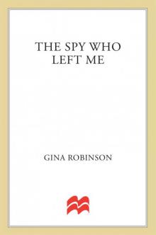 The Spy Who Left Me: An Agent Ex Novel