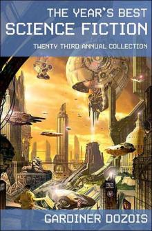 The Year's Best Science Fiction: Twenty-Third Annual Collection