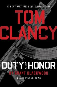 Tom Clancy Duty and Honor (A Jack Ryan Jr. Novel)