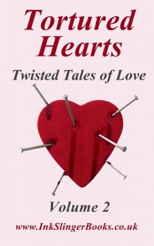 Tortured Hearts - Twisted Tales of Love - Volume 2