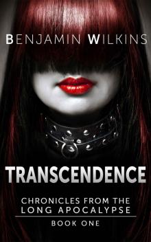 Transcendence: Chronicles from the Long Apocalypse: Book One