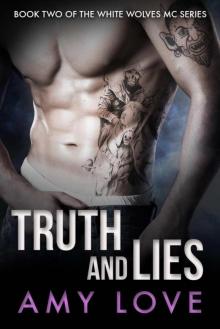 Truth and Lies (White Wolves MC)