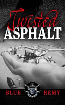 Twisted Asphalt (Asphalt Outlaw Series Book 1)