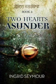 Two Hearts Asunder (Djinn Empire Book 2)