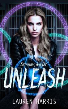 Unleash (Spellhounds Book 1)