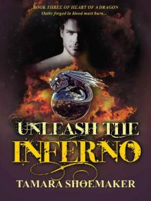 Unleash the Inferno (Heart of a Dragon Book 3)