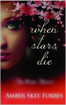 When Stars Die (The Stars Trilogy)