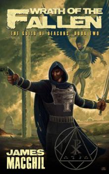 Wrath of the Fallen: The Guild of Deacons, Book 2