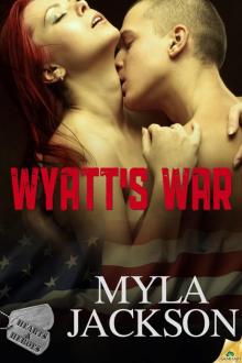 Wyatt's War: Hearts & Heroes, Book 1