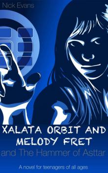 Xalata Orbit and Melody Fret: The Hammer of Asttar