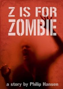 Z is for Zombie