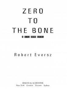 Zero to the Bone