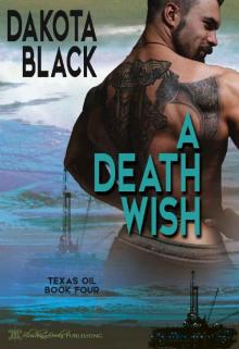 A Death Wish (Texas Oil Book 4)