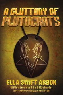 A Gluttony of Plutocrats (The Respite Trilogy Book 1)