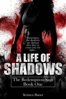 A Life Of Shadows