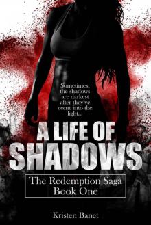 A Life Of Shadows (The Redemption Saga Book 1)