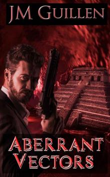 Aberrant Vectors: A Cyberpunk Espionage Tale of Eldritch Horror (The Dossiers of Asset 108 Book 3)