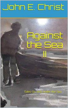 Against the Sea II: Tales On and Under the Sea