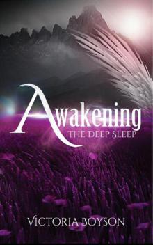 Awakening: The Deep Sleep (The Deep Sleep Trilogy Book 1)