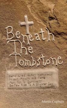 Beneath the Tombstone (The Tombstone Series)