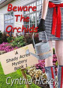 Beware the Orchids (A Shady Acres Mystery Book 1)