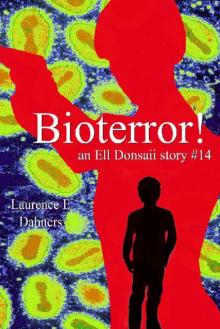 Bioterror! (an Ell Donsaii story #14)