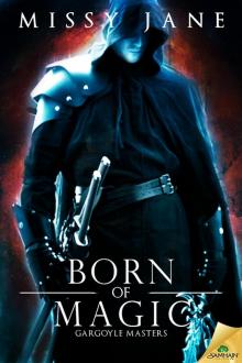 Born of Magic: Gargoyle Masters, Book 2