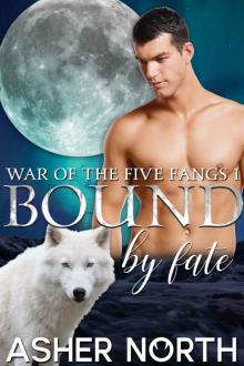 Bound by Fate (War of the Five Fangs Book 1)