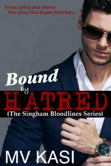 Bound by Hatred (The Singham Bloodlines Book 2)