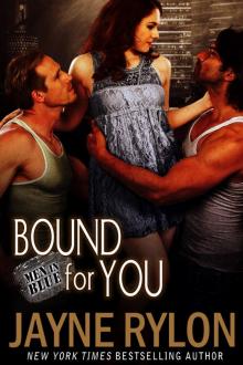 Bound For You: Men in Blue, Book 6