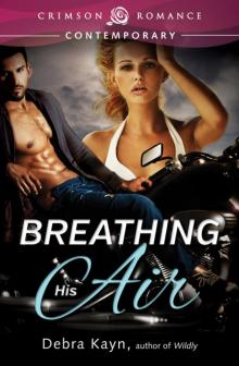 Breathing His Air