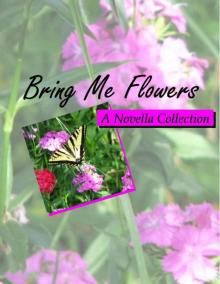 Bring Me Flowers (Garden of Love 5)