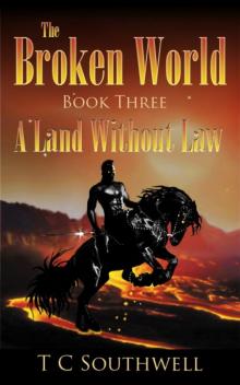 Broken World Book Three - A Land Without Law