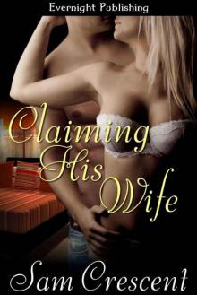 Claiming His Wife (Unlikely Love)