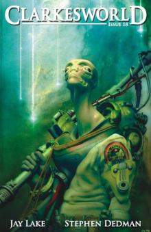 Clarkesworld Magazine - Issue 18