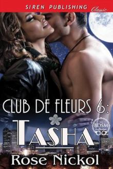 Club de Fleurs 6: Tasha (Siren Publishing Classic)